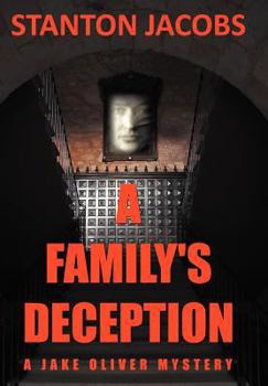 Hardcover A Family's Deception: A Jake Oliver Mystery Book