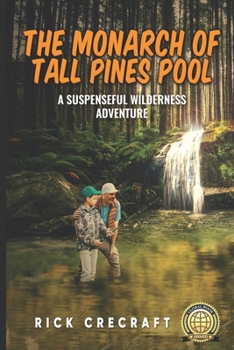 Paperback The Monarch of Tall Pines Pool: An Adirondack Adventure Book