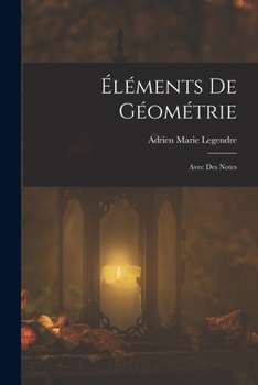 Paperback Éléments De Géométrie: Avec Des Notes Book