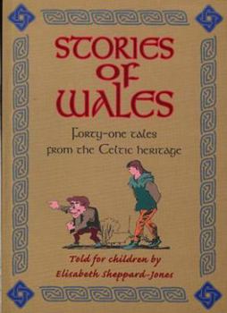 Paperback Stories of Wales: Forty-One Tales from the Celtic Heritage Book