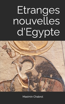 Paperback Etranges nouvelles d'Egypte [French] Book