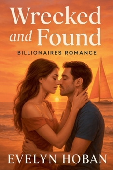 Paperback Billionaires Romance: Wrecked and Found Book