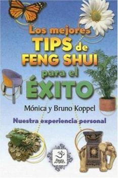 Paperback Los Mejores Tips de Feng Shui Para El Exito: Nuestra Experiencia Personal [Spanish] Book