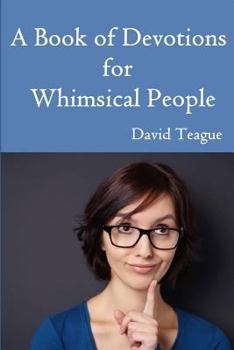 A Book of Devotions for Whimsical People