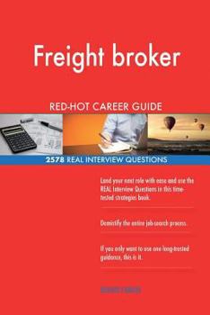 Paperback Freight broker RED-HOT Career Guide; 2578 REAL Interview Questions Book