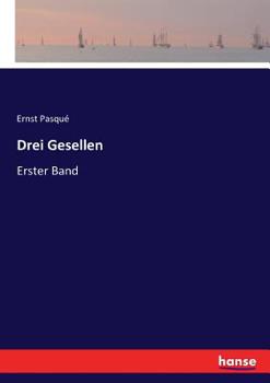 Paperback Drei Gesellen: Erster Band [German] Book