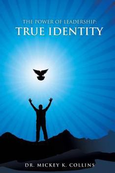 Paperback The Power of Leadership: True Identity Book
