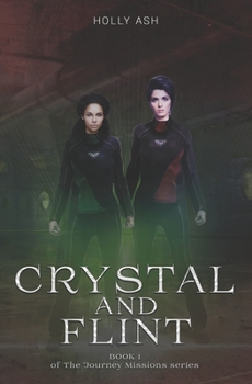 Crystal and Flint - Book #1 of the Journey Missions