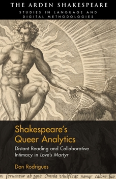 Paperback Shakespeare's Queer Analytics: Distant Reading and Collaborative Intimacy in 'Love's Martyr' Book