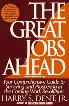 Paperback Great Jobs Ahead: Your Comprehensive Guide to Personal Business Profit in the New Era of Prosperity Book