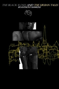 Paperback The Black Roses and the Urban Tales Book