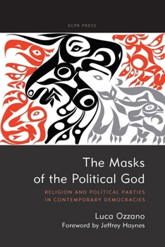 Paperback The Masks of the Political God: Religion and Political Parties in Contemporary Democracies Book