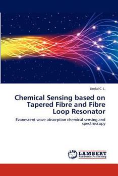 Paperback Chemical Sensing Based on Tapered Fibre and Fibre Loop Resonator Book