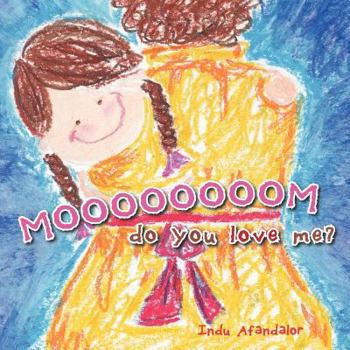 Paperback MOOOOOOOOM, do you love me? Book