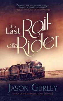 Paperback The Last Rail-Rider: A Short Story About the End of the World Book