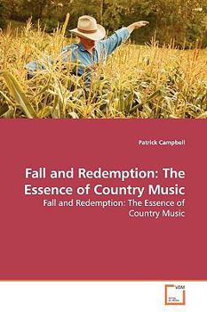 Paperback Fall and Redemption: The Essence of Country Music Book