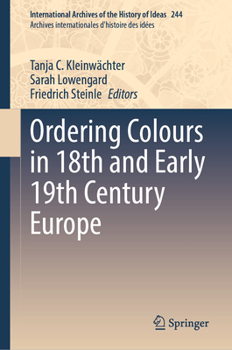 Hardcover Ordering Colours in 18th and Early 19th Century Europe Book