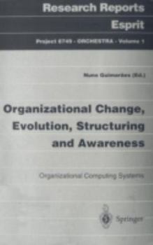 Paperback Organizational Change, Evolution, Structuring and Awareness: Organizational Computing Systems Book