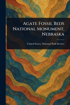 Paperback Agate Fossil Beds National Monument, Nebraska Book