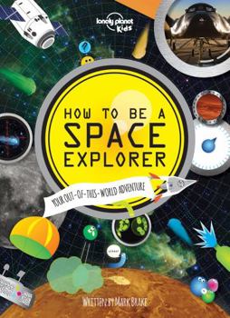Hardcover How to Be a Space Explorer Book
