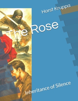 Paperback The Rose: Inheritance of Silence Book