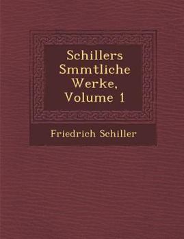 Paperback Schillers S�mmtliche Werke, Volume 1 [German] Book