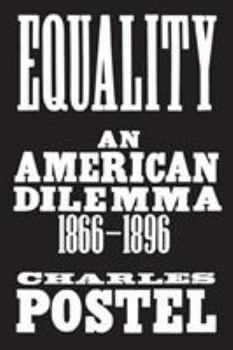 Hardcover Equality: An American Dilemma, 1866-1896 Book