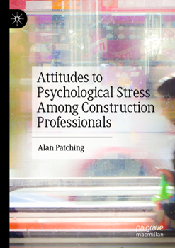 Paperback Attitudes to Psychological Stress Among Construction Professionals Book