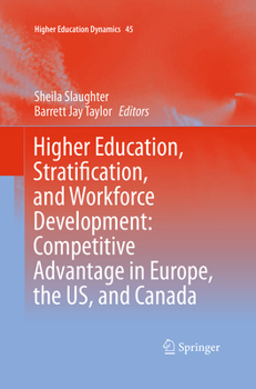 Paperback Higher Education, Stratification, and Workforce Development: Competitive Advantage in Europe, the Us, and Canada Book
