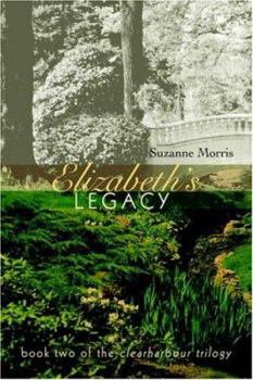 Paperback Elizabeth's Legacy: Book Two of the Clearharbour Trilogy Book