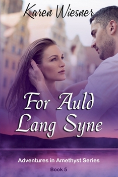 For Auld Lang Syne - Book #8 of the Adventures in Amethyst