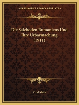 Paperback Die Salzboden Rumaniens Und Ihre Urbarmachung (1911) [German] Book