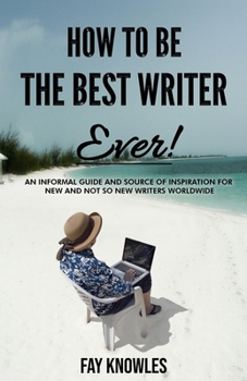 Paperback How to Be the Best Writer Ever! Book