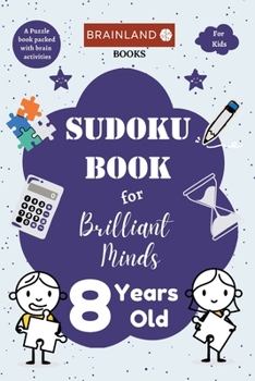 Paperback Sudoku Book for Brilliant Minds: 8 Year Old Book