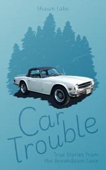 Paperback Car Trouble: True Stories from the Breakdown Lane Book