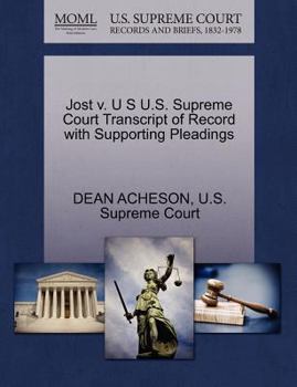 Paperback Jost V. U S U.S. Supreme Court Transcript of Record with Supporting Pleadings Book