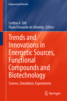 Hardcover Trends and Innovations in Energetic Sources, Functional Compounds and Biotechnology: Science, Simulation, Experiments Book