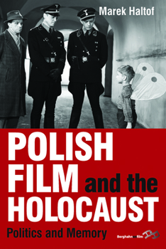 Hardcover Polish Film and the Holocaust: Politics and Memory Book