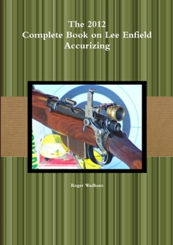 Paperback The 2012 Complete Book on Lee Enfield Accurizing B&W Book