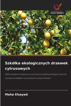 Paperback Szkólka ekologicznych drzewek cytrusowych [Polish] Book