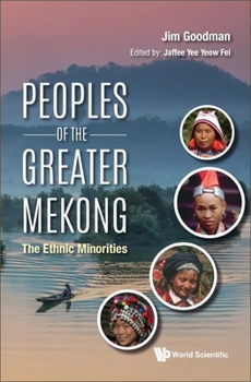 Hardcover Peoples of the Greater Mekong: The Ethnic Minorities Book
