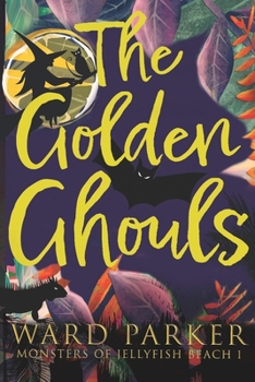 Paperback The Golden Ghouls: A paranormal mystery adventure Book