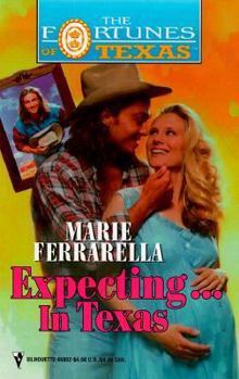 Expecting... In Texas - Book #3 of the Fortunes of Texas