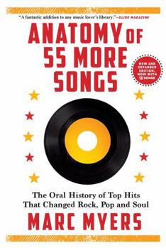 Hardcover Anatomy of 55 More Songs: The Oral History of Top Hits That Changed Rock, Pop and Soul Book