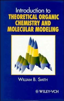 Hardcover Introduction to Theoretical Organic Chemistry and Molecular Modelling Book