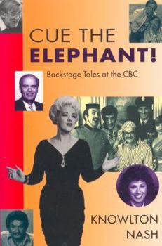 Paperback Cue the Elephant: Backstage Tales at the CBC Book