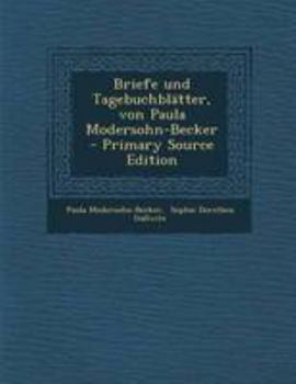 Paperback Briefe Und Tagebuchblatter, Von Paula Modersohn-Becker [German] Book