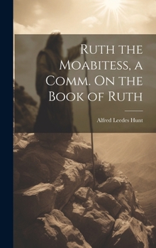 Hardcover Ruth the Moabitess, a Comm. On the Book of Ruth Book