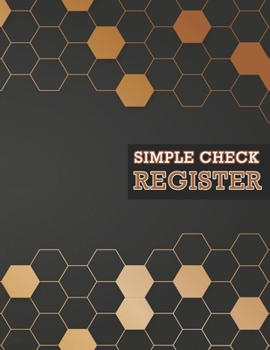 Simple Check Register: Check Log Book, Large Print Check Register, Personal Checks, Transaction Register Book