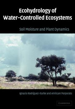 Paperback Ecohydrology of Water-Controlled Ecosystems: Soil Moisture and Plant Dynamics Book
